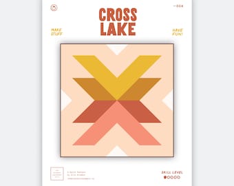 May include: A quilt pattern document titled CROSS LAKE with the text MAKE STUFF and HAVE FUN. The center features a geometric design of stacked chevron shapes in shades of yellow, orange, and coral on a light peach background with white accents.