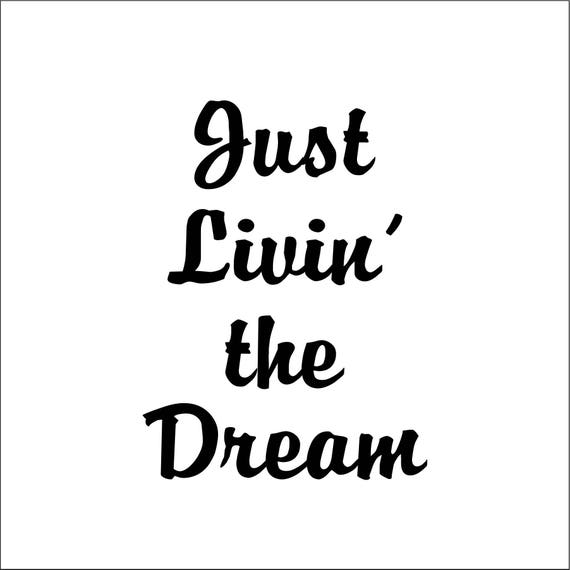 Free Free 82 Living The Dream Svg Free SVG PNG EPS DXF File