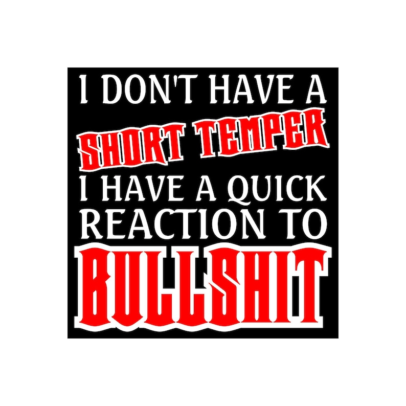 I don't have a short temper i have a quick reaction to Etsy