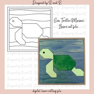 May include: A digital laser cut file featuring a sea turtle mosaic design. The graphic shows a geometric sea turtle in light green and dark green against a blue wavy background. The text reads Designed by R and R, Sea Turtle Mosaic Laser cut file.