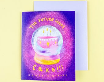 The Future holds CAKE! Greeting Card// Birthday Card// Cake Birthday Card