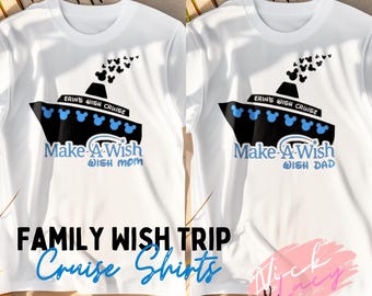 Kids Wish Trip / Make A Wish Shirt / Cruise Wish Trip / Wish Family Shirts / MAW Matching t-shirts / Disney Wish Cruise T-Shirts / Vacation