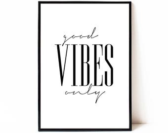 Good vibes only printable, digital print, typography home decor, typography poster, quote printable art, digital download art, wall art