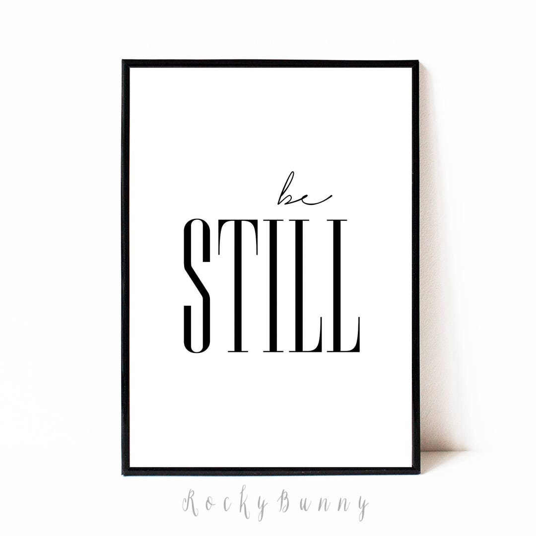 Be Still Printable Wall Art, Instant Download Printable Art, Typography ...