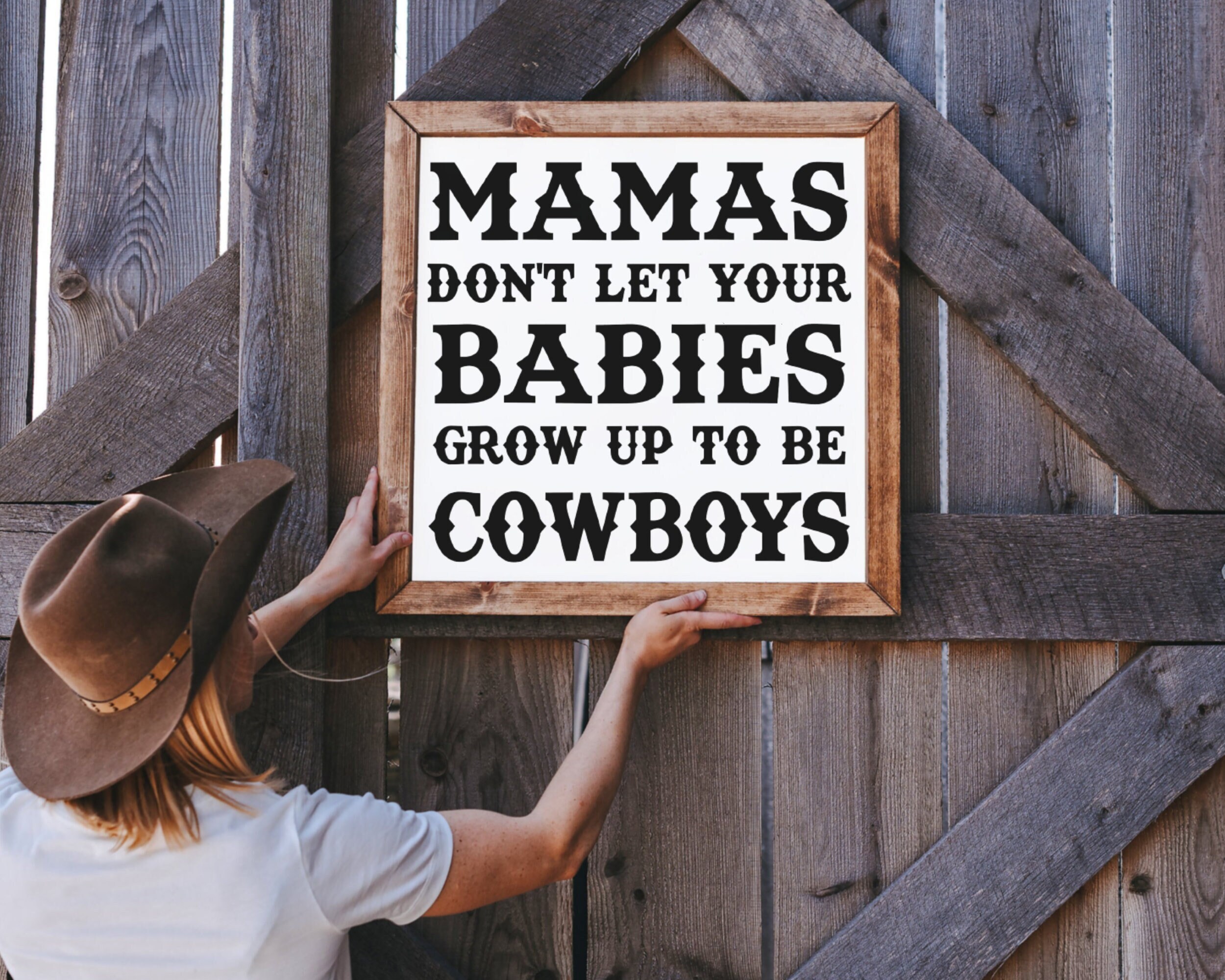 Mamas Don't Let Your Babies Grow up to Be Cowboys Sign Etsy