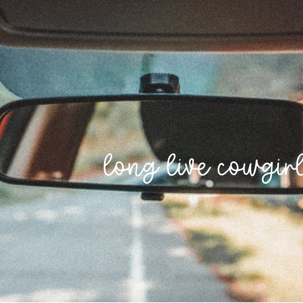 Long Live Cowgirls Decal, Rear View Mirror Decal, Mirror Sticker, Positive Affirmations Sticker, Car Sticker, Window Decal, Western Sticker,