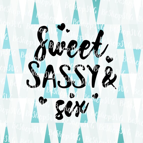 Free Free 107 Sweet Sassy And Six Svg Free SVG PNG EPS DXF File