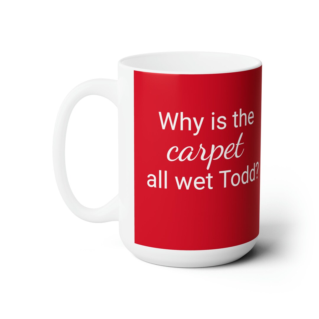 Why is the Carpet All Wet Todd/ I Don't Know Margo Etsy