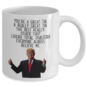 Funny Trump Tia Mug - Gift for Aunt