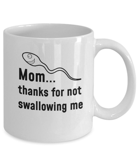 Mom Thanks For Not Swallowing Me Mug Etsy