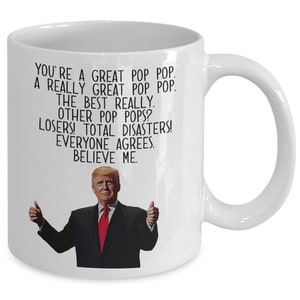 Trump Mug Pop Pop Gifts For Men Funny Pop Pop Gift For Him Gifts For New  Pop Pop New Pop Pop Gift Donald Trump Items, Novelty Coffee Mugs 11oz, 15oz  Mug 