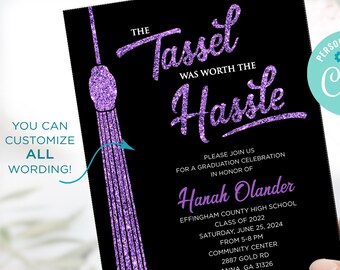 Digital Template You Personalize - Graduation Invite The Tassel Was Worth the Hassle