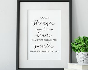 Printable You are Stronger than You Seem Braver than you Believe and Smarter than You Think You are