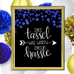 Royal Blue & Black Instant Download Printable Decoration The Tassel Was Worth the Hassle