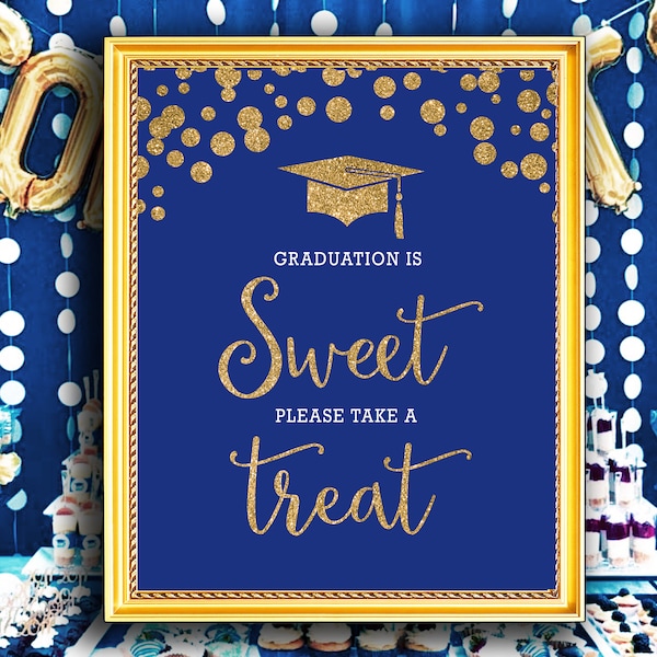 Instant Download Printable Graduation is Sweet Please Take a Treat, Grad Party Decoration Royal Blue and Gold