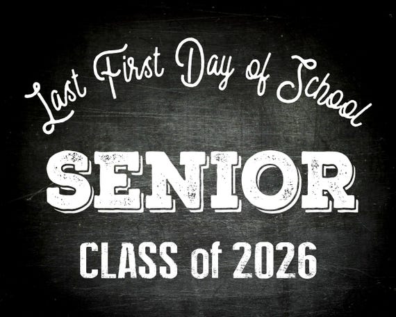 Last First Day of School Senior Class of 2026 Instant Download Printable Sign