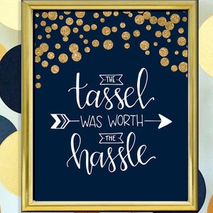 Navy and Gold Graduation Party Printable, The Tassel Was Worth the Hassle, Navy Blue Gold Glitter, Instant Download, single JPG file
