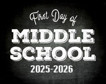 Printable First Day of Middle School sign
