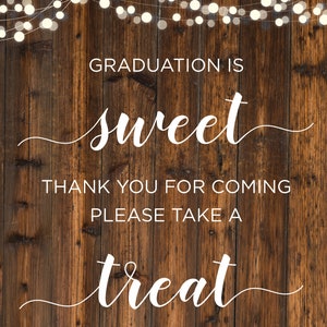 Graduation is Sweet Thank you for Coming Please Take a Treat Instant Download Printable Sign
