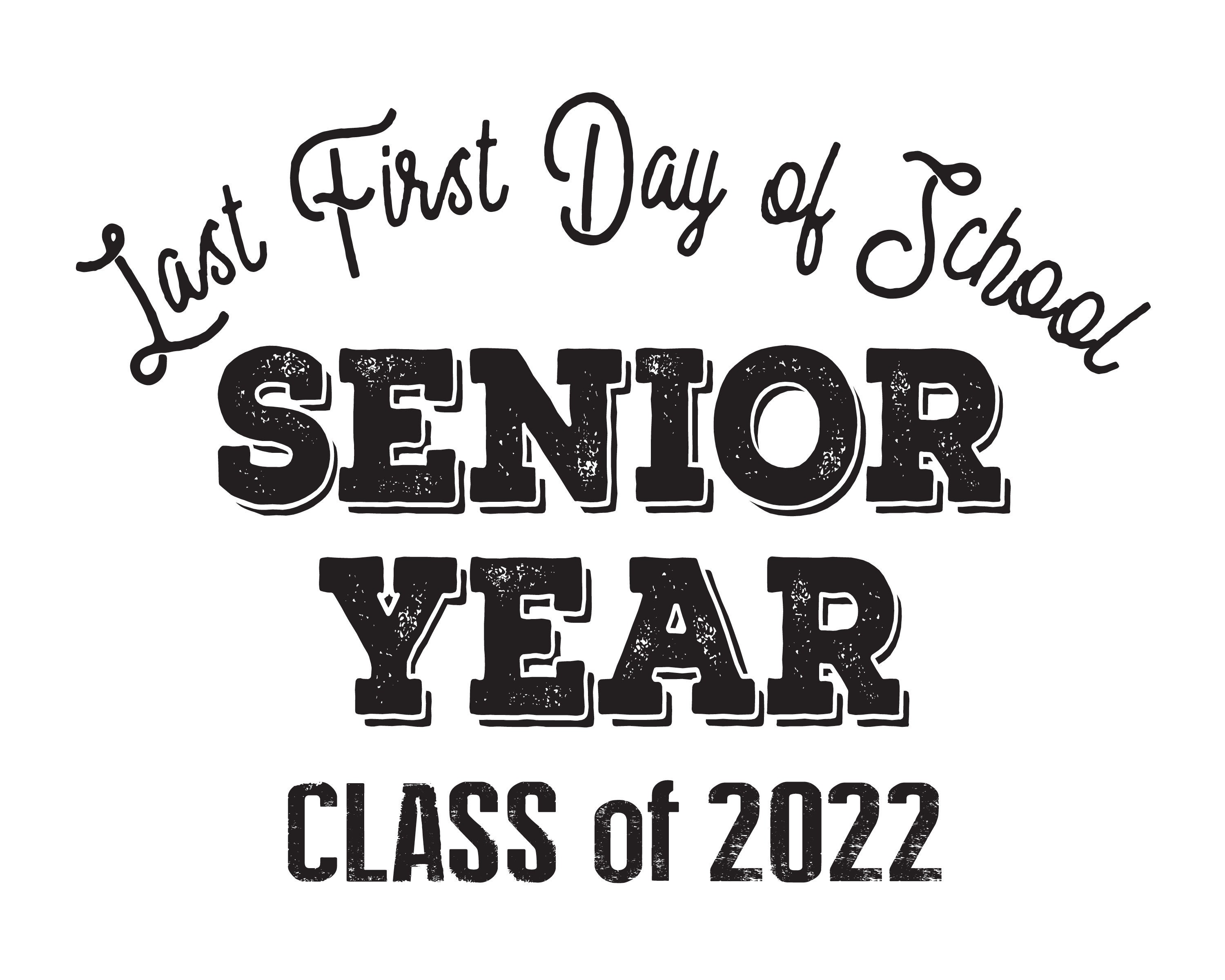 last-first-day-of-school-senior-class-of-2022-black-and-white-etsy
