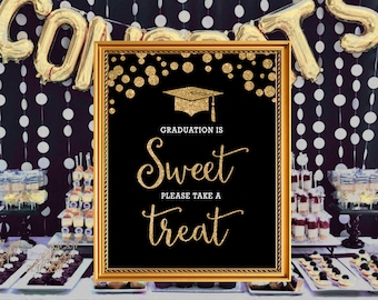 Printable Black and Gold Glitter Instant Download Grad Party Decor • Graduation is Sweet Please Take a Treat • 8x10 Single JPG file