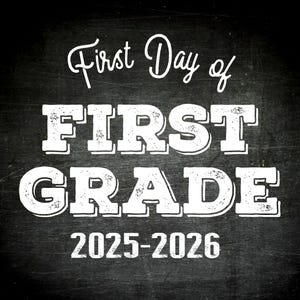 First Day of First Grade printable back to school sign