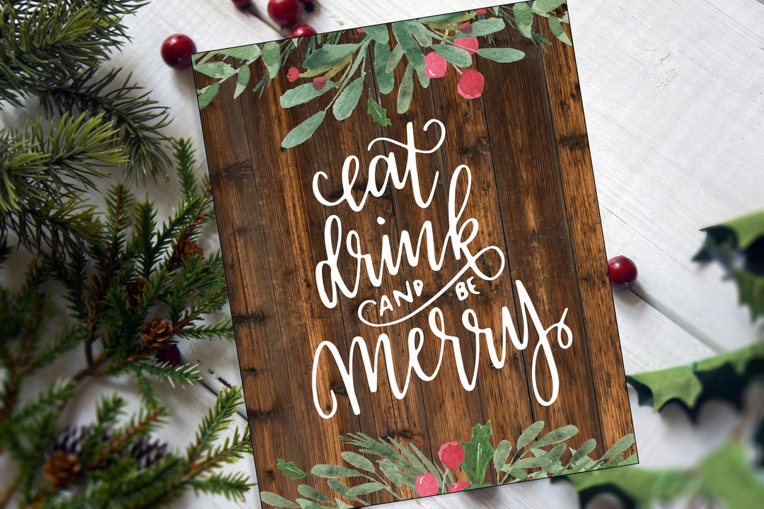 Eat Drink and Be Merry Printable Decoration, Christmas Printable Sign ...