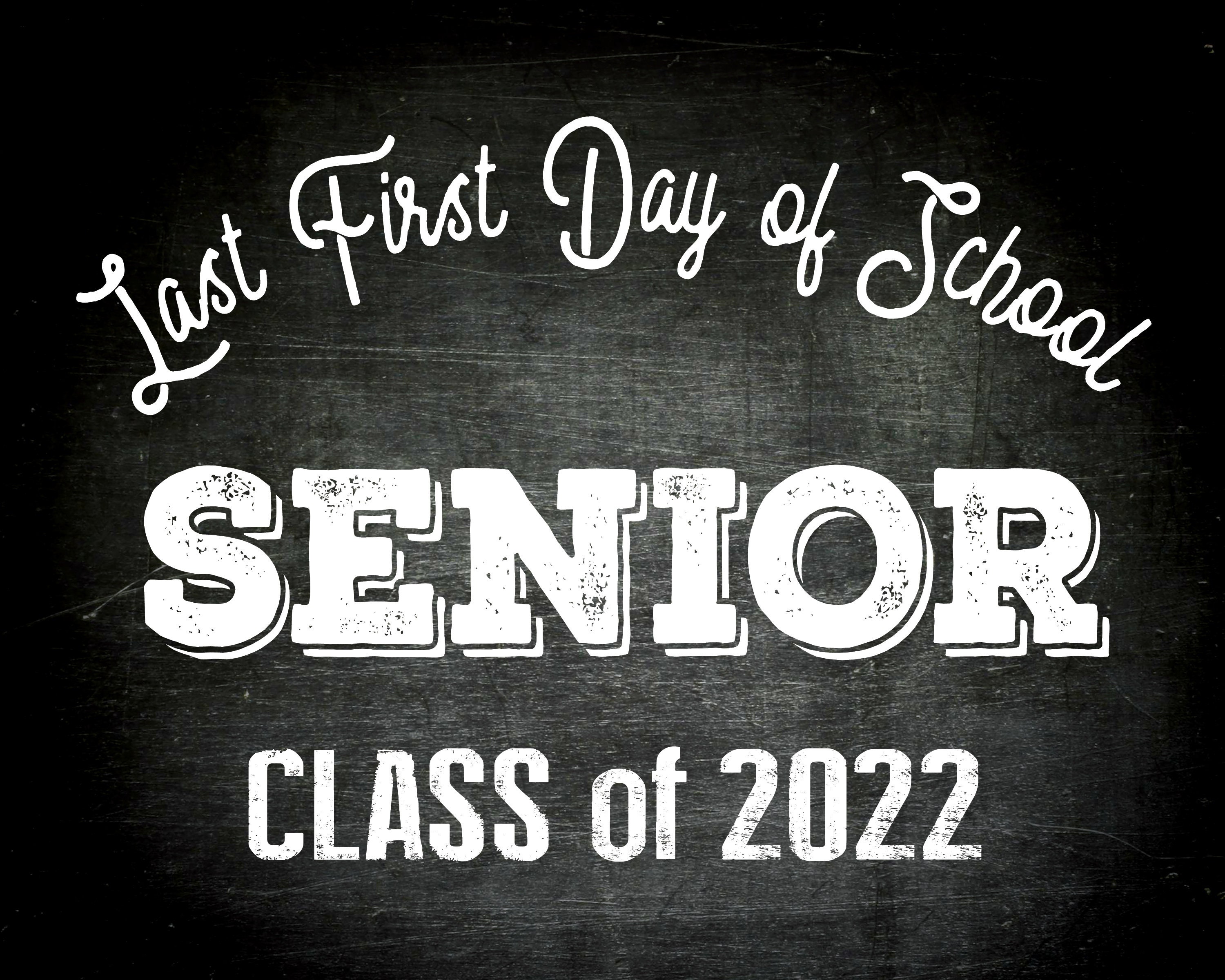 Last First Day of School Senior Class of 2022 Instant Download Etsy