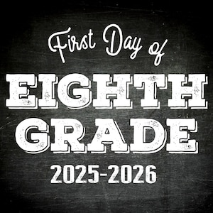 First Day of Eighth Grade printable back to school sign