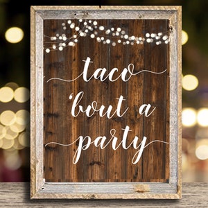 Printable Taco &#39;bout a Party Taco Bar 8x10 Sign Rustic Party Decor, Instant Download Printable Sign with Wood Look