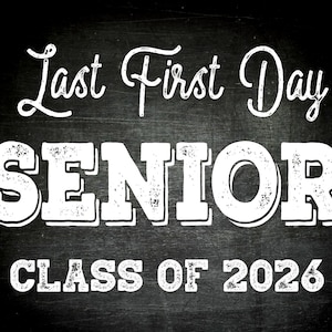 Last First Day SENIOR Class of 2026 printable sign