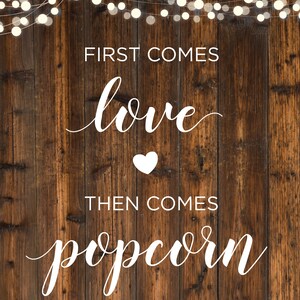 First Comes Love Then Comes Popcorn instant download printable sign