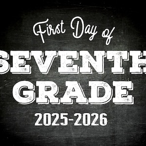 Printable First Day of Seventh Grade sign