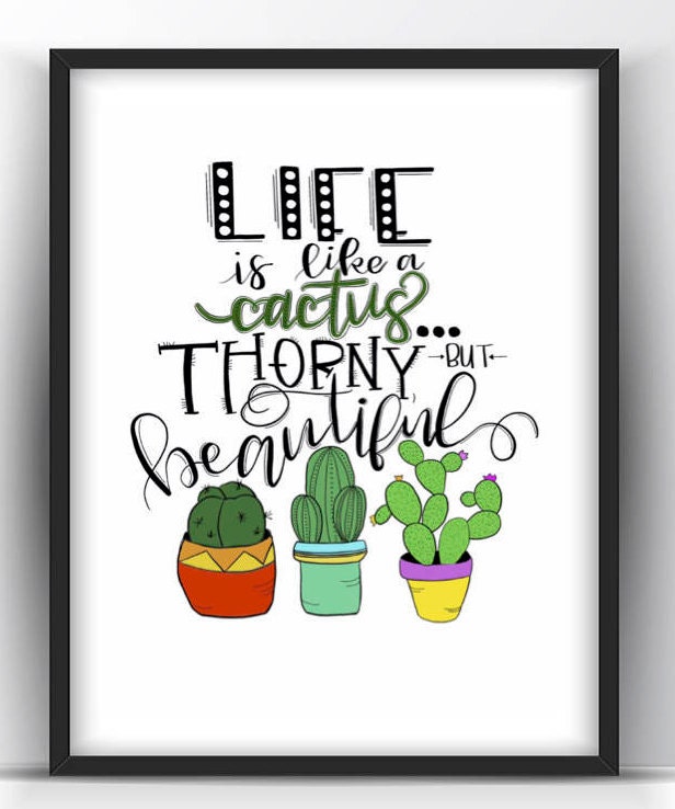 Printable Quotes/life is Like a Cactus Quote/ Life Quotes Printable Quotes/life is Like a Cactus Quote/ Life Quotes