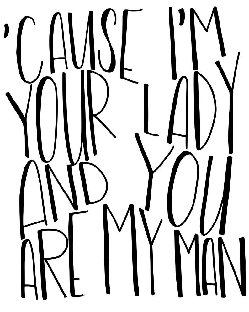 Cause I'm Your Lady and You Are My Man Black and White Etsy