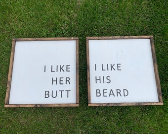 I like her butt | I like his beard | hand painted wood signs | wedding gift