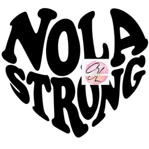 NOLA Strong, New Orleans, French Quarter, PNG, Ready to Download, Sublimation