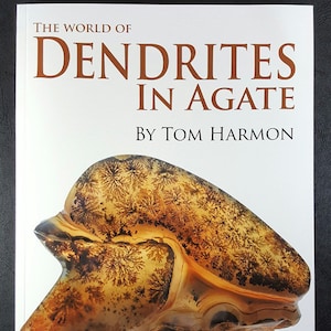 Il mondo dei dendriti in agata, Dendriti in agata, Agata del Montana, libro informativo, libro fotografico, con Tom Harmon, artista di gioielli lapidari