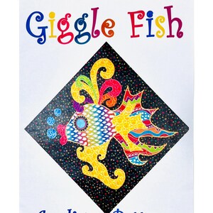 May include: A colorful applique pattern titled "Giggle Fish." The design features a whimsical fish with a diamond-shaped body, set against a black background with small dots. The fish is adorned with vibrant colors and patterns.