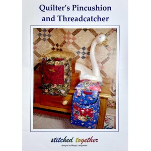 Quilter’s Pincushion and Threadcatcher Pattern by Margot Languedoc for Stitched Together