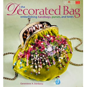 May include: A book cover titled "The Decorated Bag" with text about embellishing handbags, purses, and totes. The image features a lime green velvet handbag adorned with colorful beads, flowers, and a gold chain strap.