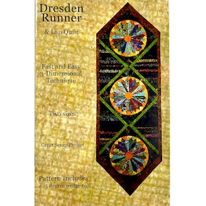 May include: A pattern for a Dresden Runner & Lap Quilt. The design features three colorful circular quilt blocks on a black background, with green diamond accents. The text on the pattern reads "Fast and Easy 3-Dimensional Technique".