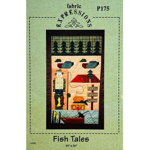 May include: A quilt pattern titled Fish Tales measuring 30 inches by 50 inches. The design features a person fishing, a boat, ducks, trees, and a red cabin. Text on the pattern includes Fabric Expressions, P175, Fish Tales, and signs for Fishing, Camping, Swimming.