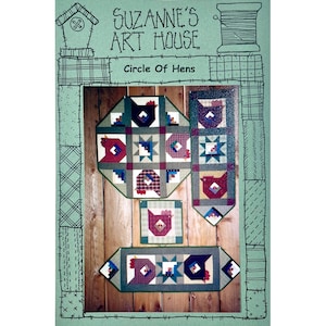 May include: A collection of quilted hen-themed patterns. The patterns include a large octagon, a rectangular runner, a square, and a smaller runner, all featuring hen and star designs in red, blue, and green. The text "Suzanne's Art House" and "Circle of Hens" are visible.