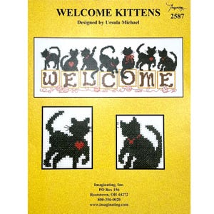 May include: Cross stitch pattern featuring a row of black cats with red hearts on their chests, sitting on blocks that spell out "WELCOME". The pattern is titled "WELCOME KITTENS" and is designed by Ursula Michael. The pattern number is 2587.