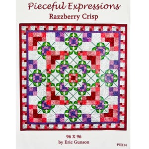 May include: A quilt pattern titled "Razzberry Crisp" by Eric Gunson, featuring a geometric design in shades of red, purple, green, and white. The quilt measures 96 x 96 inches. The words "Pieceful Expressions" are at the top.