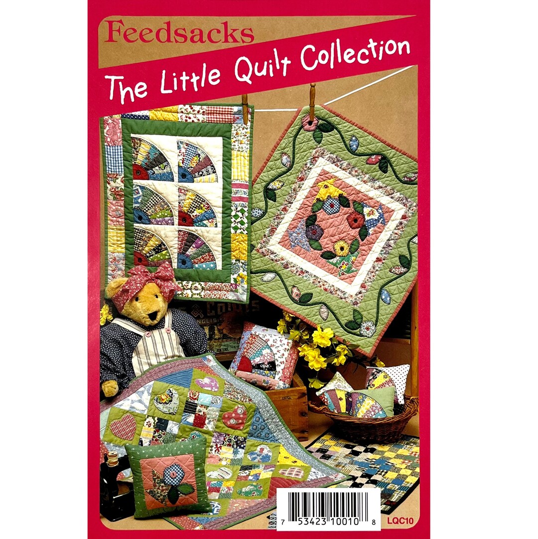 Feedsacks Quilt Pattern, 7 Quilt and Pillow Projects From the Little Quilt Collection by Little