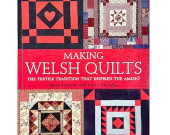Making Welsh Quilts by Mary Jenkins and Clare Claridge, Paperback 2005