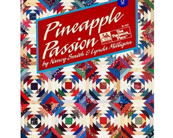 Pineapple Passion Quilt Book by Nancy Smith and Lynda Milligan B-107, Paperback