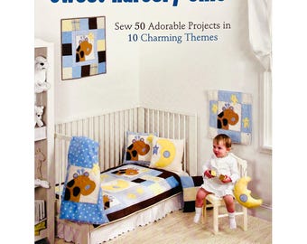Sweet Nursery Chic by Susan Cousineau, 50 Projects 10 Themes,  2009 1st Edition Paperback